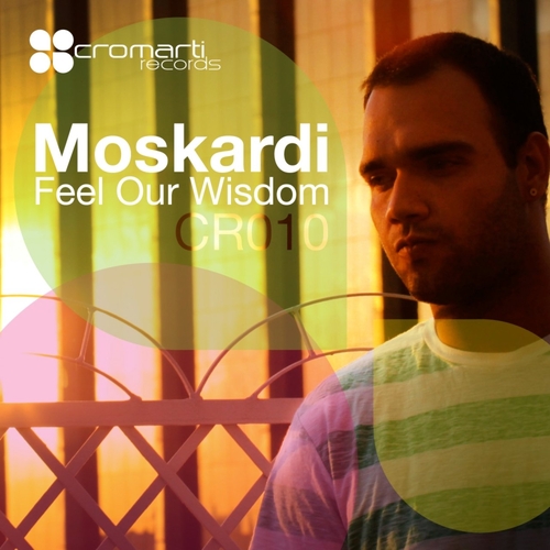 Moskardi - Feel Our Wisdom [CR010]